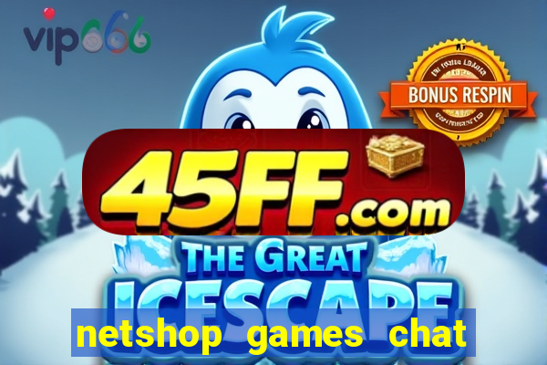 netshop games chat ao vivo